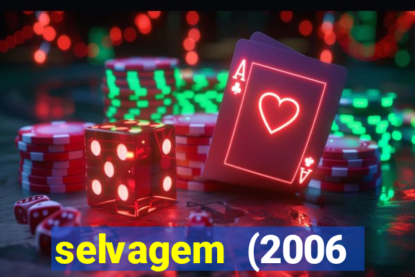 selvagem (2006 filme completo dublado